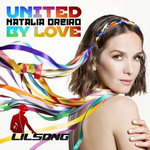 Natalia Oreiro - United By Love